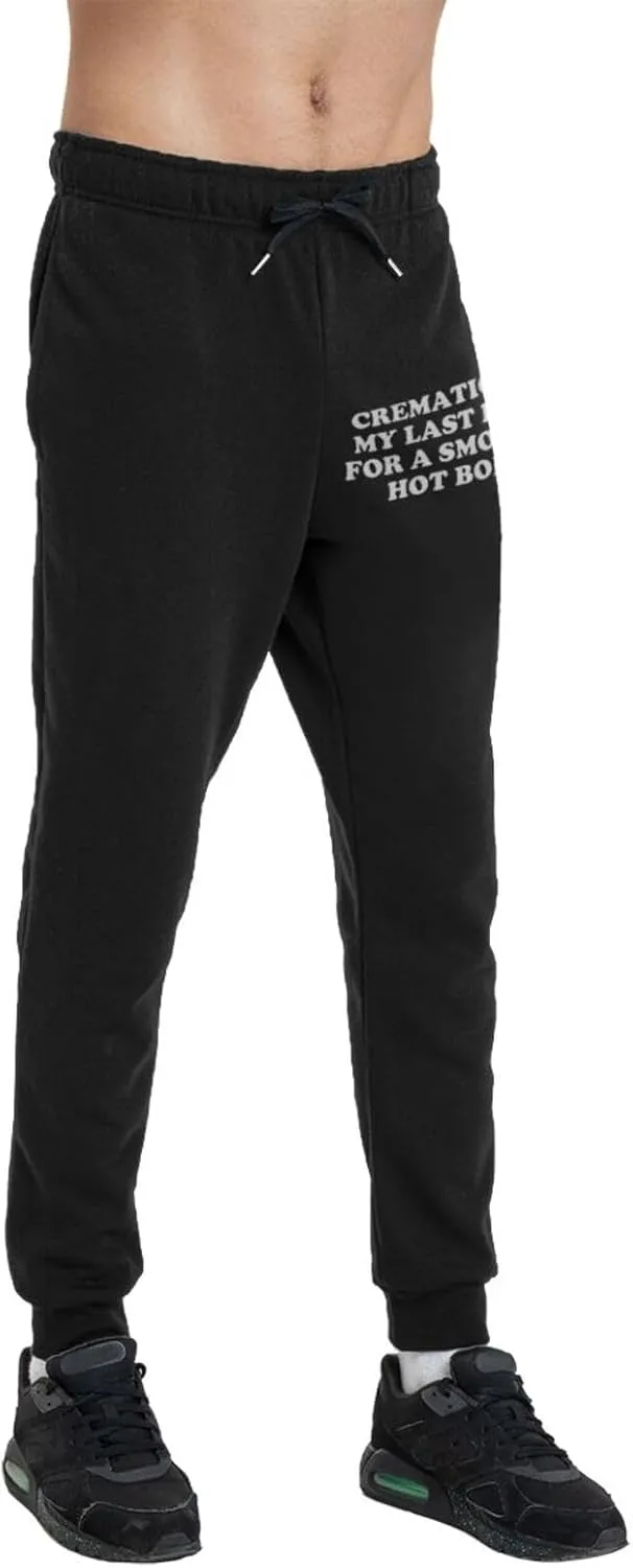 Cremation is My Last Hope for A Smoking Hot Body Men's Athletic Pants Workout Joggers Active Sports Track Training,